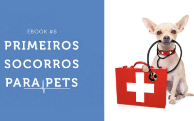 Novo e-book: Primeiros socorros para PETS